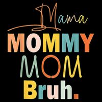 Mommy Bruh Funny Quote Gift Sweatshirt