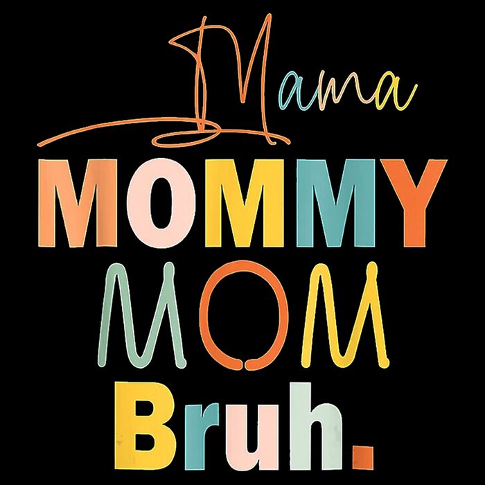 Mommy Bruh Funny Quote Gift Sweatshirt