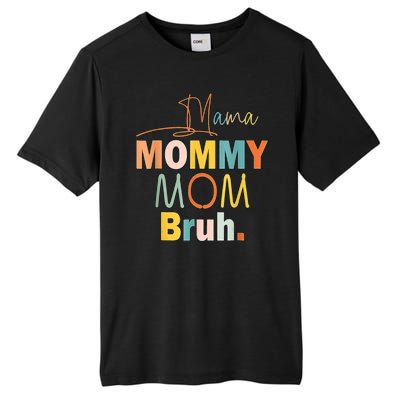 Mommy Bruh Funny Quote Gift Tall Fusion ChromaSoft Performance T-Shirt