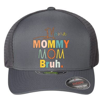 Mommy Bruh Funny Quote Gift Flexfit Unipanel Trucker Cap