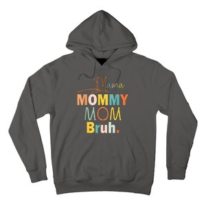 Mommy Bruh Funny Quote Gift Hoodie