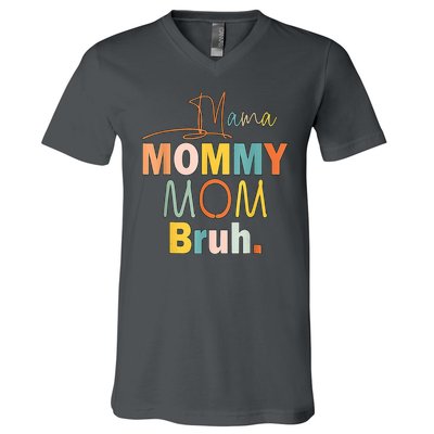 Mommy Bruh Funny Quote Gift V-Neck T-Shirt