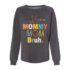 Mommy Bruh Funny Quote Gift Womens California Wash Sweatshirt