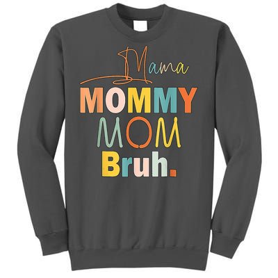 Mommy Bruh Funny Quote Gift Tall Sweatshirt