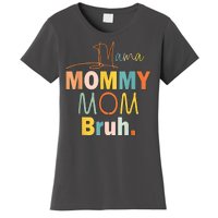 Mommy Bruh Funny Quote Gift Women's T-Shirt