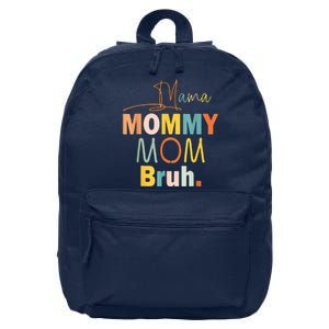 Mommy Bruh Funny Quote Gift 16 in Basic Backpack