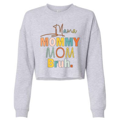 Mommy Bruh Funny Quote Gift Cropped Pullover Crew