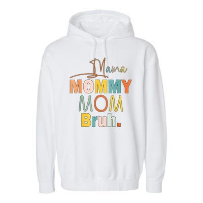 Mommy Bruh Funny Quote Gift Garment-Dyed Fleece Hoodie