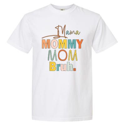 Mommy Bruh Funny Quote Gift Garment-Dyed Heavyweight T-Shirt