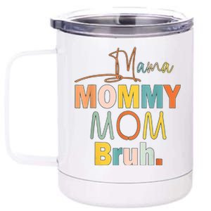 Mommy Bruh Funny Quote Gift 12 oz Stainless Steel Tumbler Cup