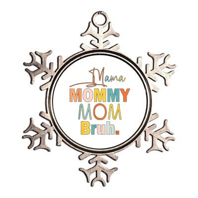 Mommy Bruh Funny Quote Gift Metallic Star Ornament