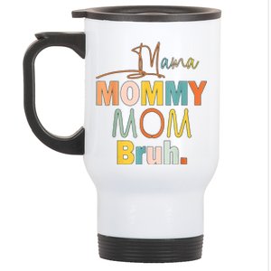 Mommy Bruh Funny Quote Gift Stainless Steel Travel Mug