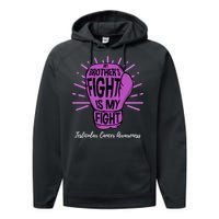 My Brothers Fight Is My Fight Testicular Cancer Awareness Performance Fleece Hoodie