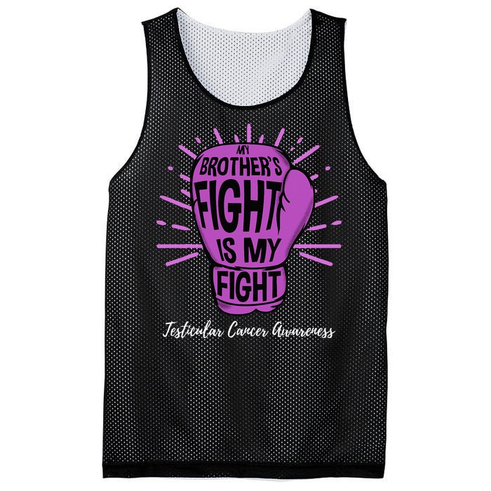 My Brothers Fight Is My Fight Testicular Cancer Awareness Mesh Reversible Basketball Jersey Tank