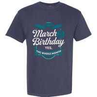 March Birthday Funny March is my Birthday Garment-Dyed Heavyweight T-Shirt