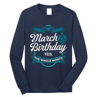 March Birthday Funny March is my Birthday Long Sleeve Shirt