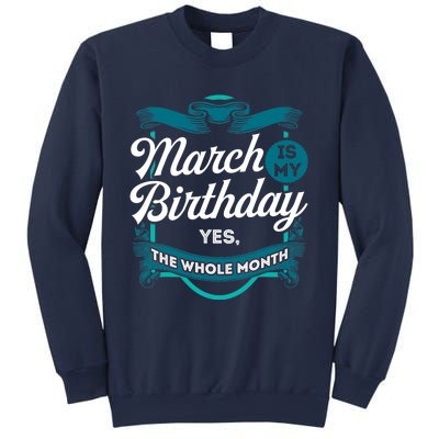 March Birthday Funny March is my Birthday Sweatshirt