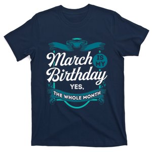 March Birthday Funny March is my Birthday T-Shirt