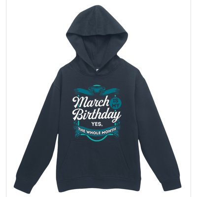 March Birthday Funny March is my Birthday Urban Pullover Hoodie