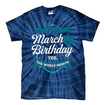 March Birthday Funny March is my Birthday Tie-Dye T-Shirt