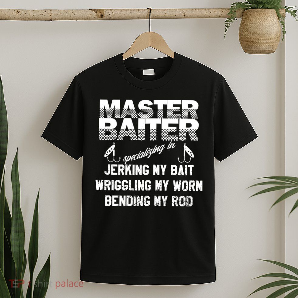 Master Baiter Funny Fishermans Skills List Gift T-Shirt