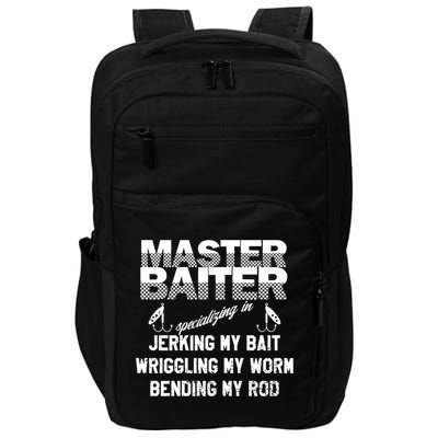 Master Baiter Funny Fishermans Skills List Gift Impact Tech Backpack
