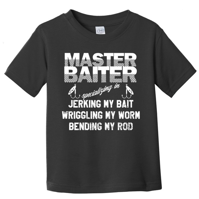 Master Baiter Funny Fishermans Skills List Gift Toddler T-Shirt