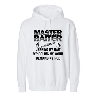 Master Baiter Funny Fishermans Skills List Gift Garment-Dyed Fleece Hoodie