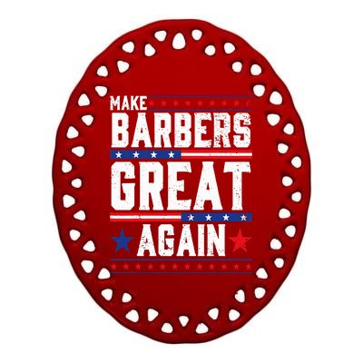 Make Barbers Great Again Barbers For Trump 2024 Ceramic Oval Ornament