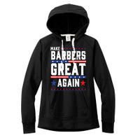 Make Barbers Great Again | Barbers For Trump 2024 Women's Fleece Hoodie