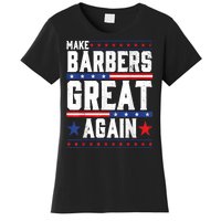 Make Barbers Great Again | Barbers For Trump 2024 Women's T-Shirt