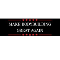 Make Bodybuilding Great Again Funny Bodybuilder Gift Bumper Sticker