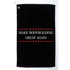 Make Bodybuilding Great Again Funny Bodybuilder Gift Platinum Collection Golf Towel