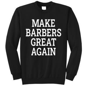 Make Barbers Great Again Sweatshirt