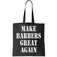 Make Barbers Great Again Tote Bag