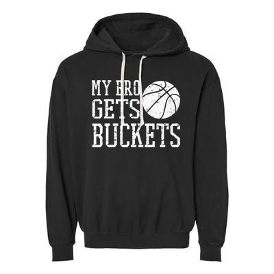 My Bro Gets Buckets Fun Brother & Sister Basketball Garment-Dyed Fleece Hoodie