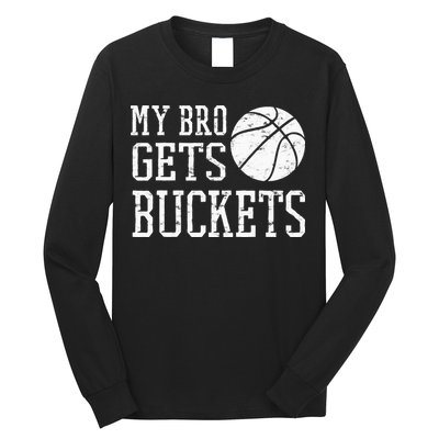 My Bro Gets Buckets Fun Brother & Sister Basketball Long Sleeve Shirt