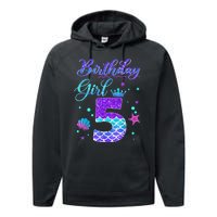 Mermaid Birthday Girl 5 Year Old Its My 5th Birthday Mermaid Performance Fleece Hoodie