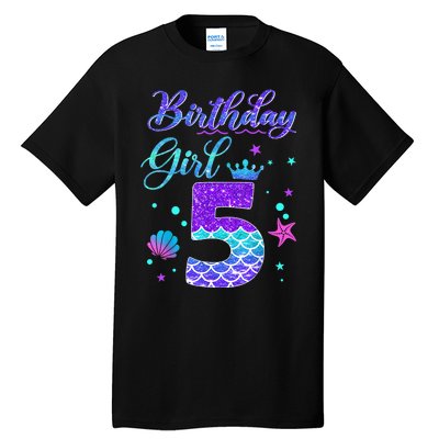 Mermaid Birthday Girl 5 Year Old Its My 5th Birthday Mermaid Tall T-Shirt