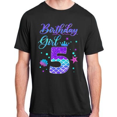 Mermaid Birthday Girl 5 Year Old Its My 5th Birthday Mermaid Adult ChromaSoft Performance T-Shirt