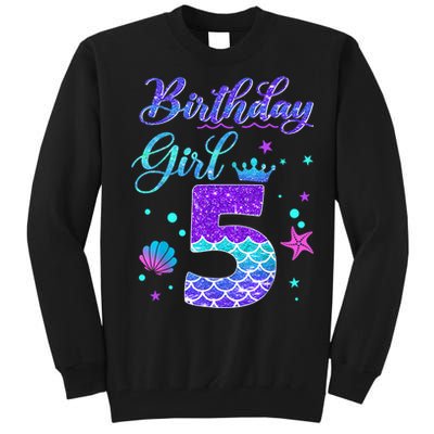 Mermaid Birthday Girl 5 Year Old Its My 5th Birthday Mermaid Tall Sweatshirt