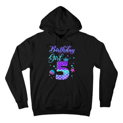 Mermaid Birthday Girl 5 Year Old Its My 5th Birthday Mermaid Tall Hoodie