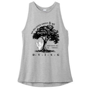 My Beloved Ghost & Me Sitting In A Tree Dying Ladies PosiCharge Tri-Blend Wicking Tank