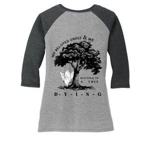 My Beloved Ghost & Me Sitting In A Tree Dying Women's Tri-Blend 3/4-Sleeve Raglan Shirt