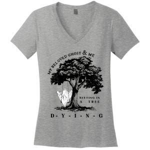 My Beloved Ghost & Me Sitting In A Tree Dying Women's V-Neck T-Shirt