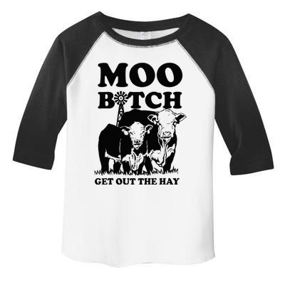 Moo Bitch Get Out The Hay Famer Cow Lovers Toddler Fine Jersey T-Shirt