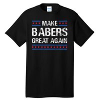 Make Barbers Great Again Barbers For Trump 2024 Tall T-Shirt