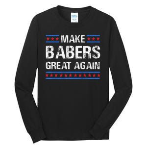 Make Barbers Great Again Barbers For Trump 2024 Tall Long Sleeve T-Shirt