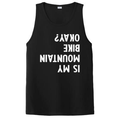 Mountain Bike Gifts Is My Mtb Okay Biking PosiCharge Competitor Tank