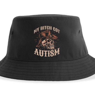 My Bitch Got Autism Funny Skeleton Meme Autistic Sustainable Bucket Hat